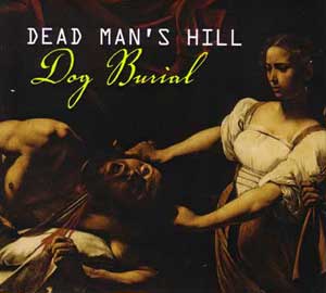Dead Man's Hill - Dog Burial